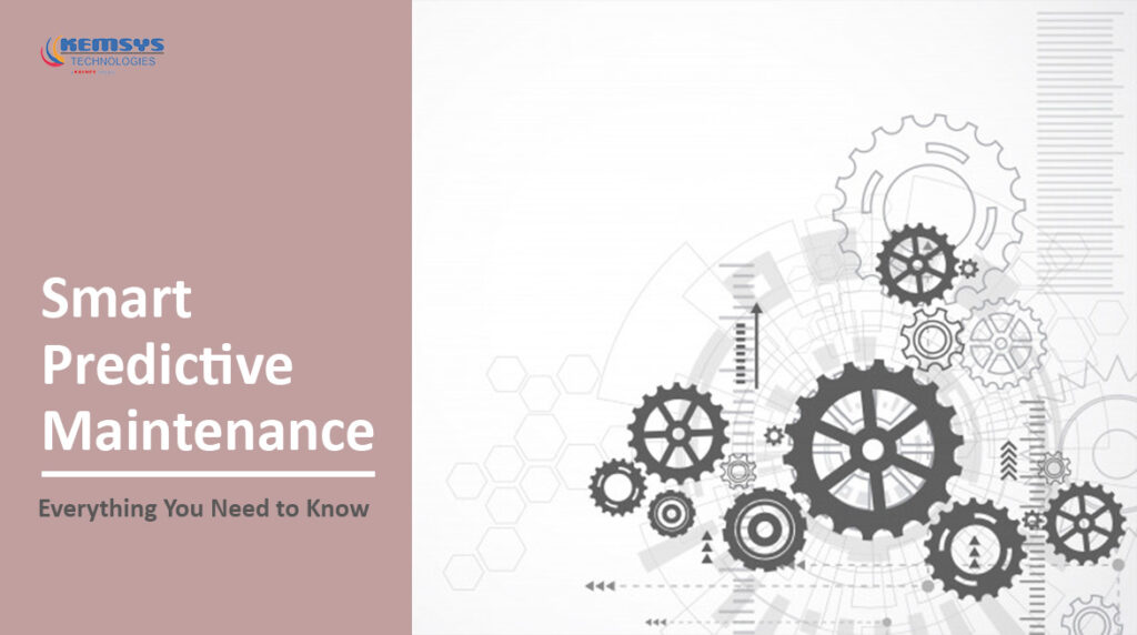 Smart Predictive Maintenance – Definition | Framework | Benefits