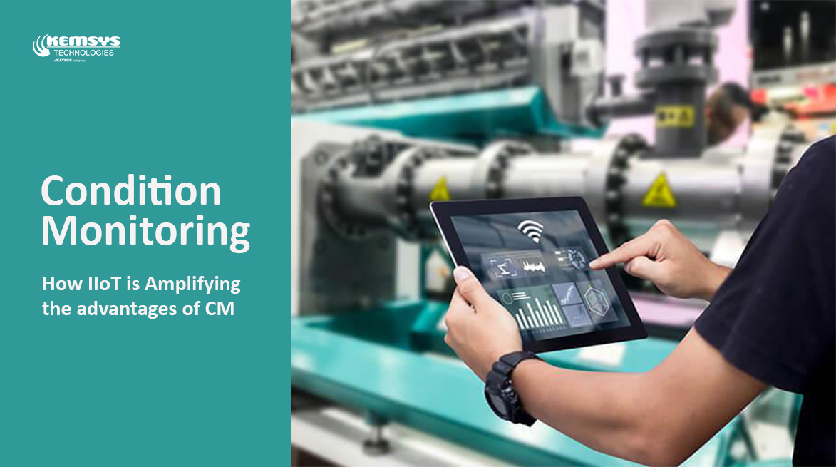 Condition-Monitoring-how-iiot-is-amplifying-the-advantages-of-CM-Blog-by-Kemsys