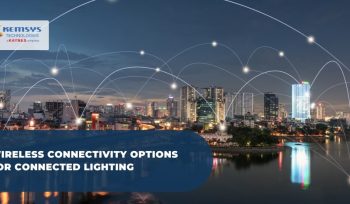 Wireless Connectivity Options for Connected Lighting 